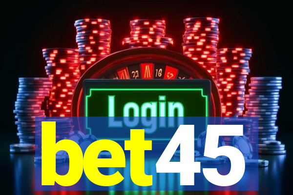 bet45