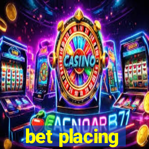 bet placing