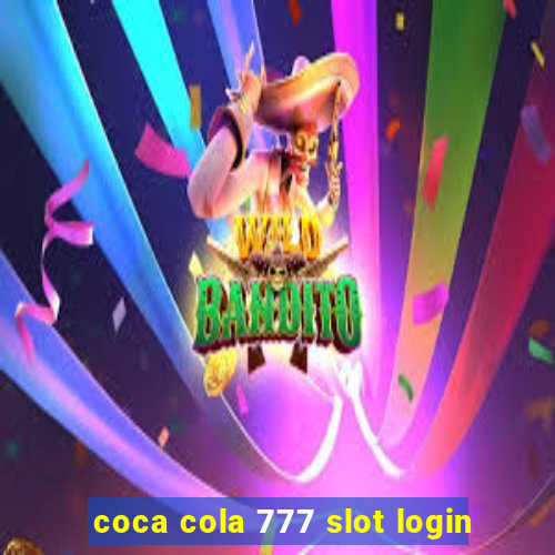 coca cola 777 slot login