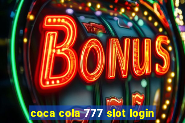 coca cola 777 slot login