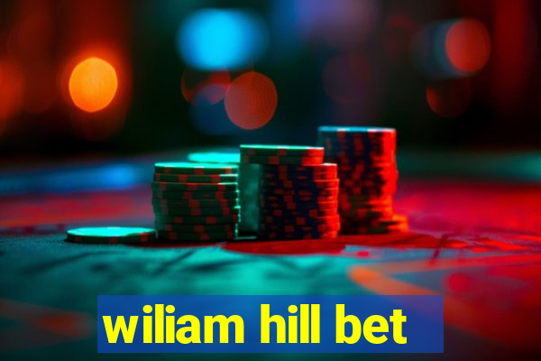 wiliam hill bet