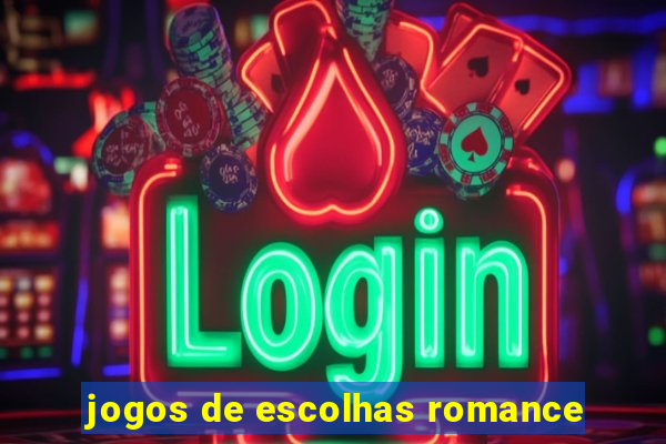 jogos de escolhas romance