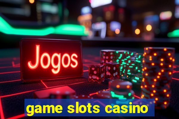 game slots casino