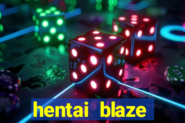 hentai blaze monster machine