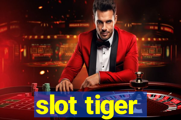 slot tiger