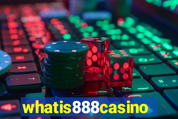 whatis888casino