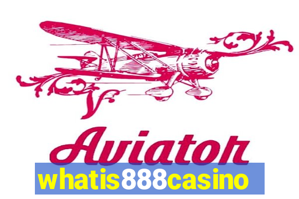 whatis888casino