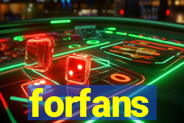 forfans