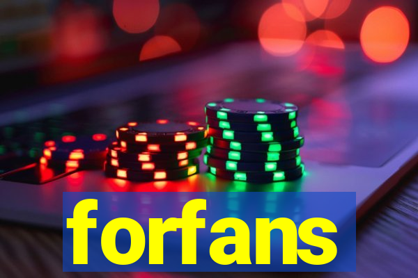 forfans