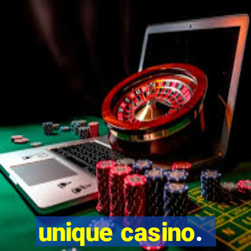 unique casino.