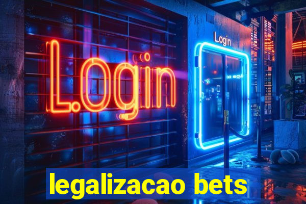 legalizacao bets