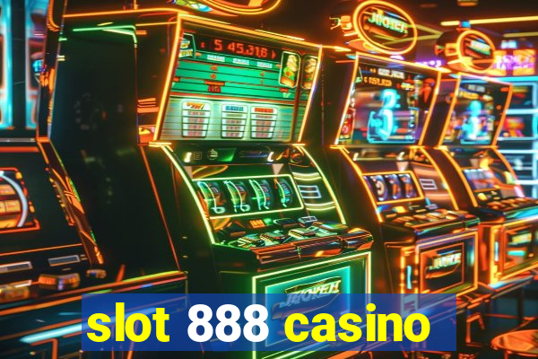 slot 888 casino