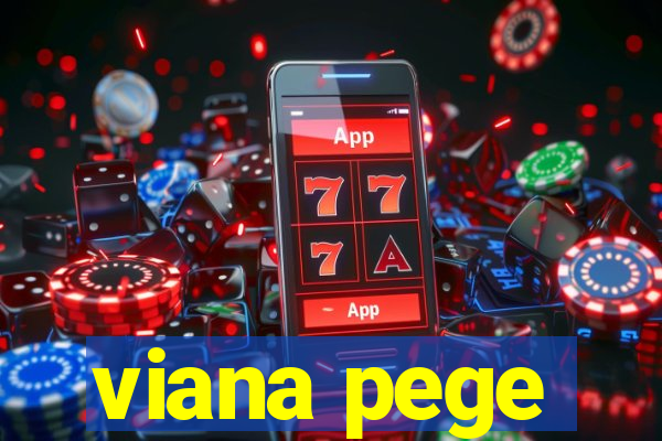 viana pege