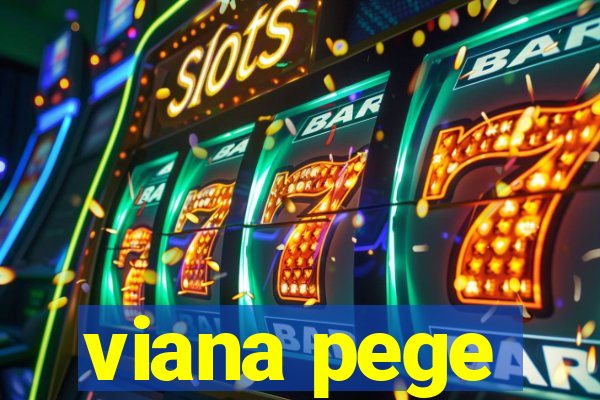 viana pege