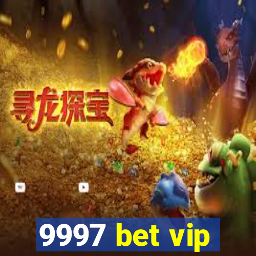 9997 bet vip