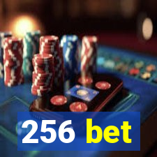 256 bet