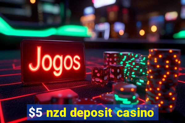 $5 nzd deposit casino