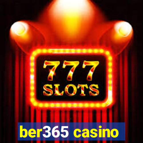 ber365 casino