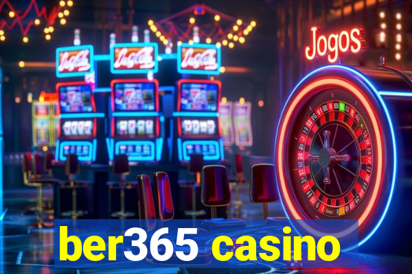 ber365 casino