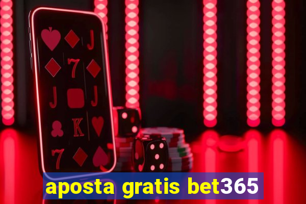 aposta gratis bet365