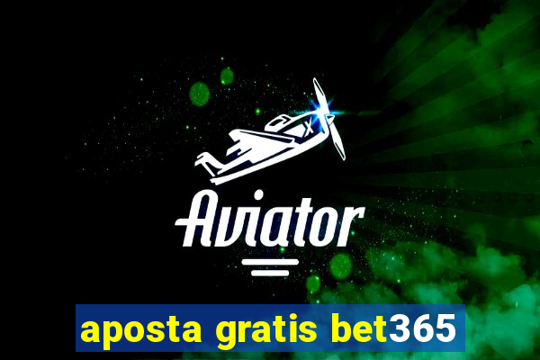 aposta gratis bet365