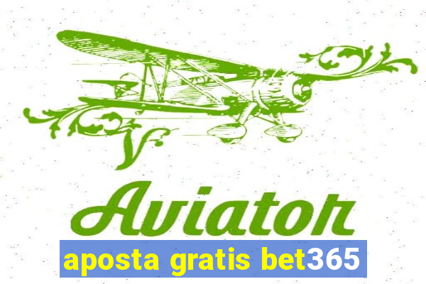 aposta gratis bet365