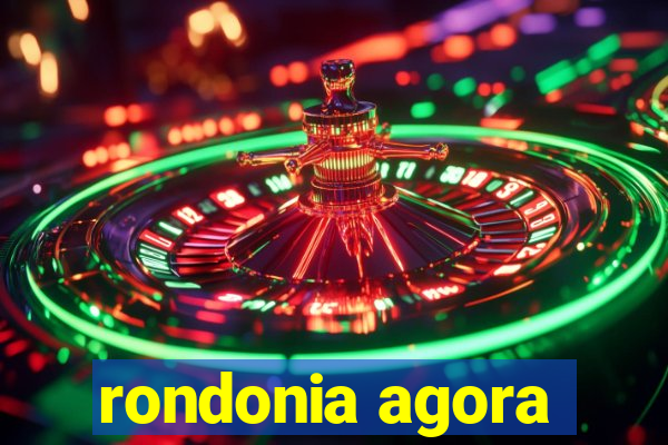 rondonia agora