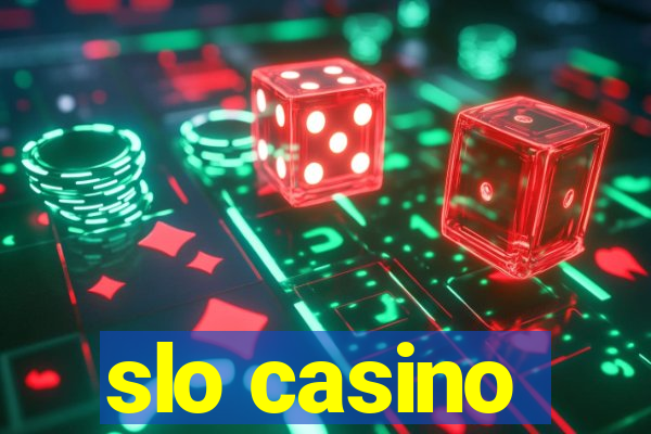 slo casino