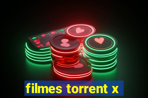 filmes torrent x