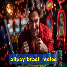 alipay brasil meios