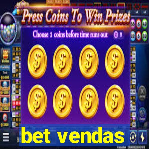 bet vendas