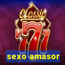 sexo amasor