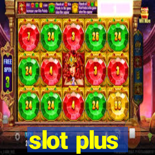 slot plus