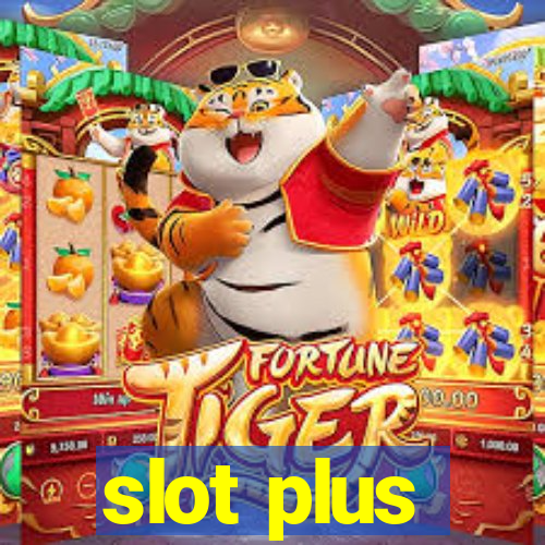 slot plus