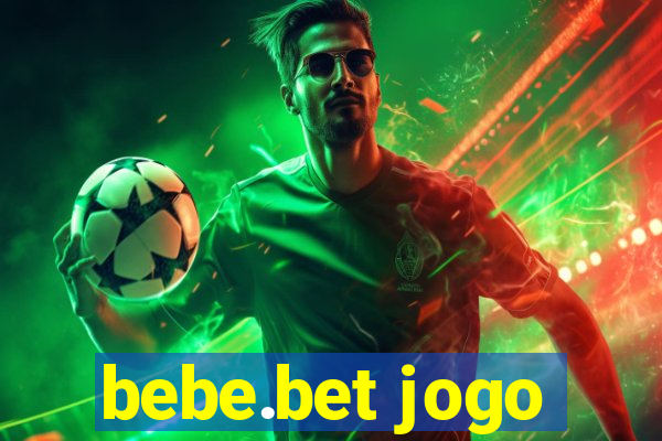 bebe.bet jogo