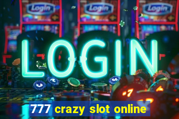 777 crazy slot online