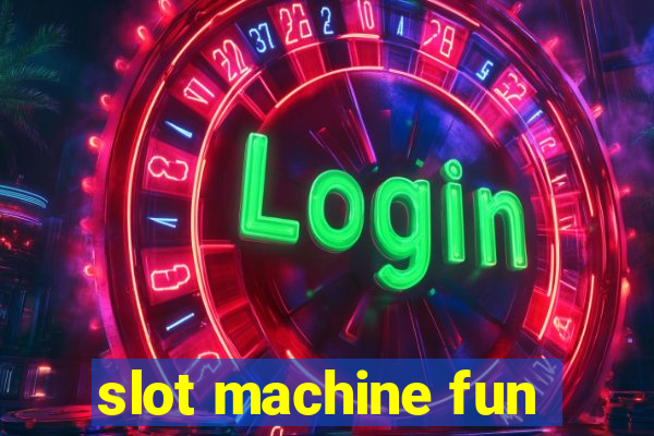 slot machine fun