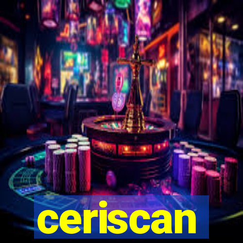 ceriscan