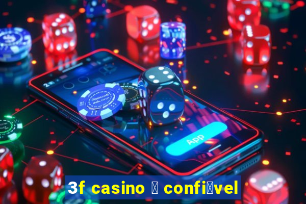 3f casino 茅 confi谩vel