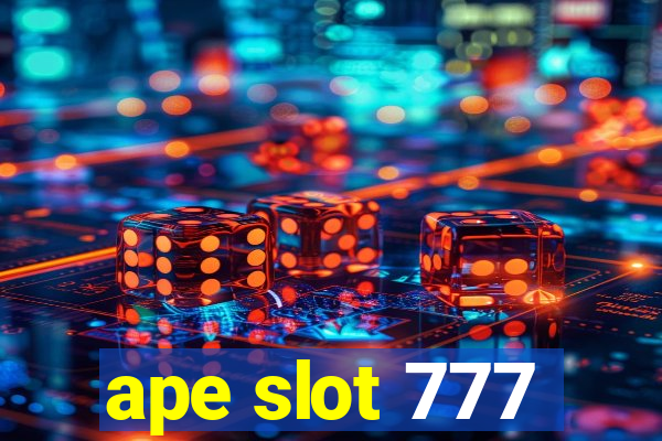 ape slot 777