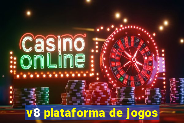 v8 plataforma de jogos