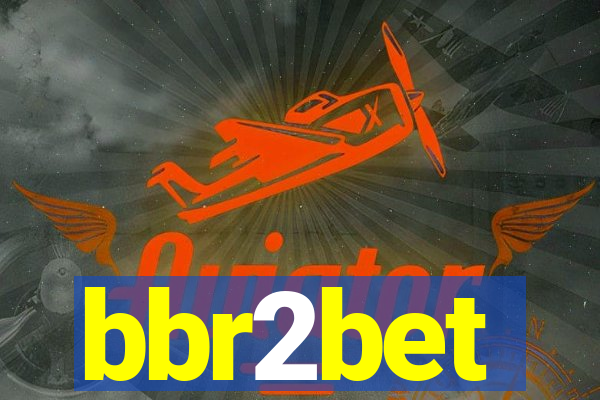 bbr2bet