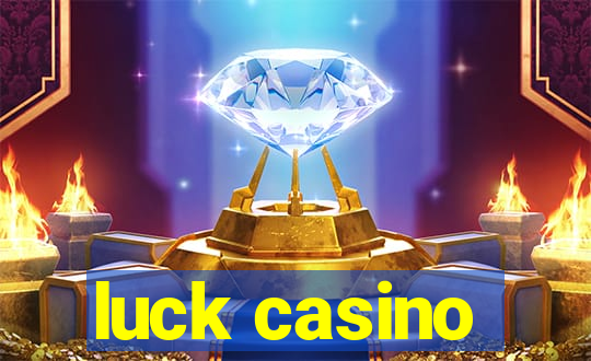 luck casino