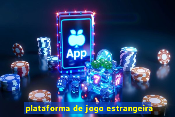 plataforma de jogo estrangeira