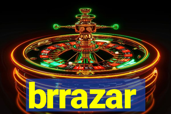 brrazar