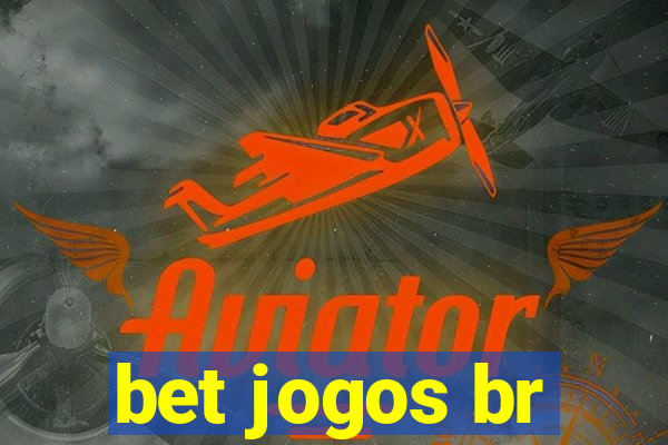 bet jogos br