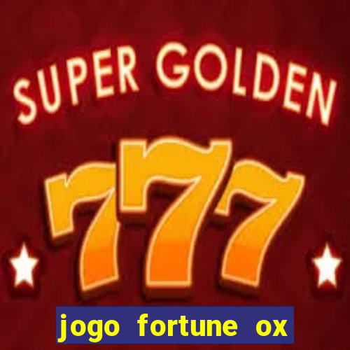 jogo fortune ox demo grátis