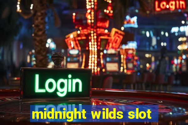 midnight wilds slot