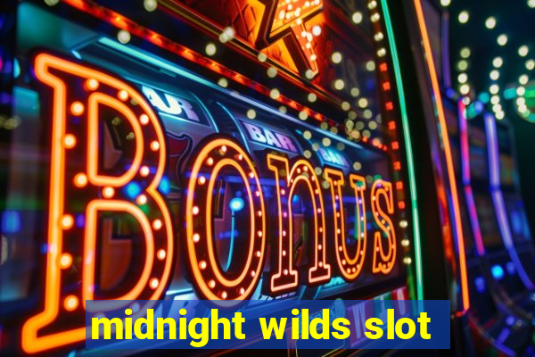 midnight wilds slot