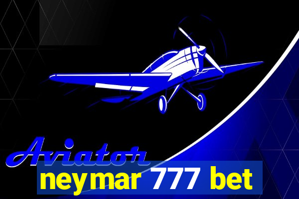 neymar 777 bet